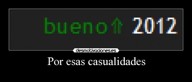 Por esas casualidades -
