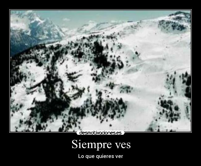 Siempre ves - Lo que quieres ver