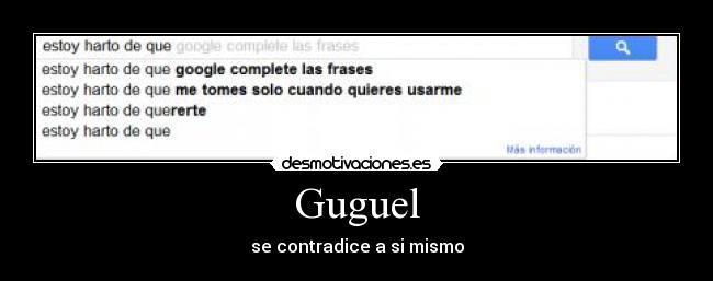 Guguel - se contradice a si mismo