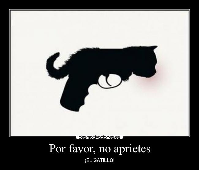 Por favor, no aprietes - 