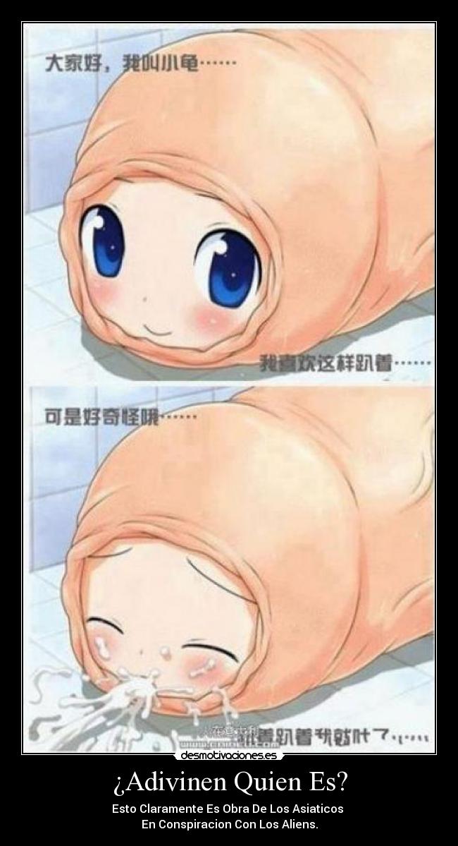 ¿Adivinen Quien Es? - Esto Claramente Es Obra De Los Asiaticos
En Conspiracion Con Los Aliens.