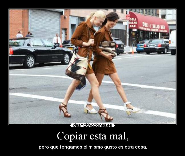 Copiar esta mal, -
