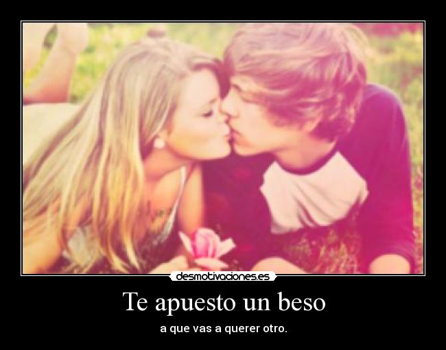 Te apuesto un beso -