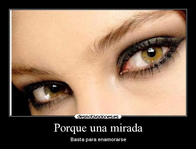 Porque una mirada - Basta para enamorarse