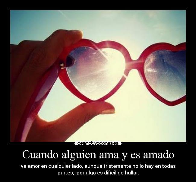 Cuando alguien ama y es amado -