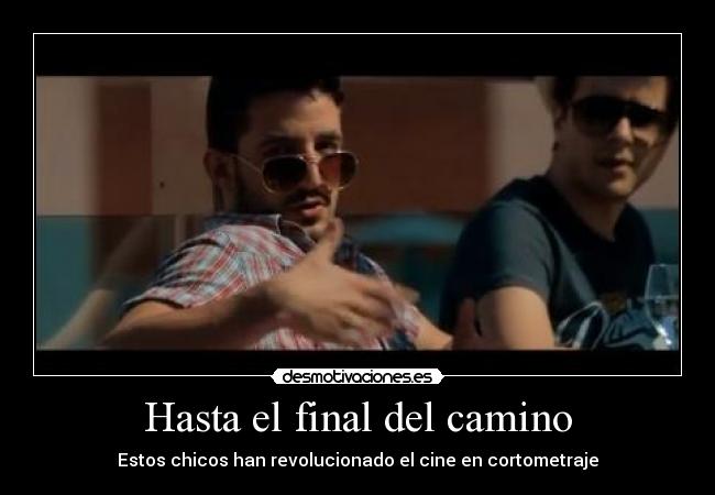 Hasta el final del camino -