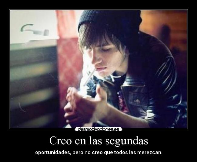 Creo en las segundas -