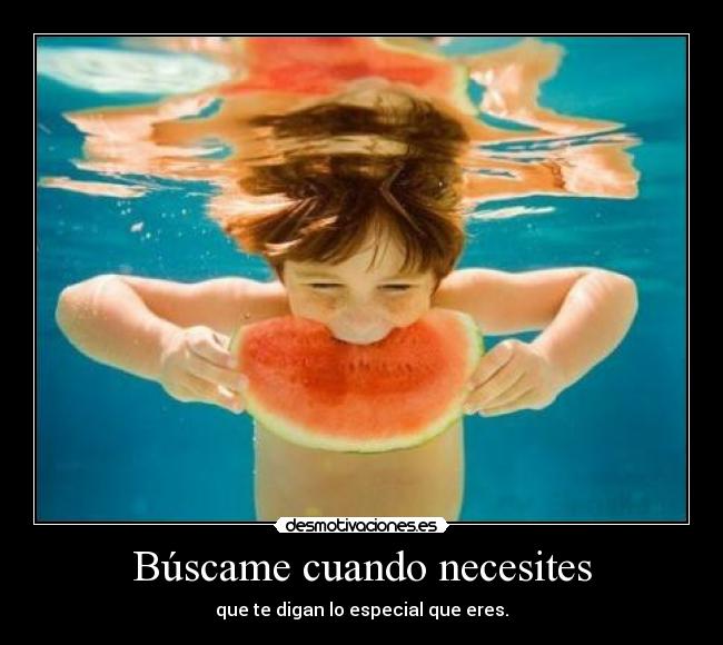 Búscame cuando necesites -