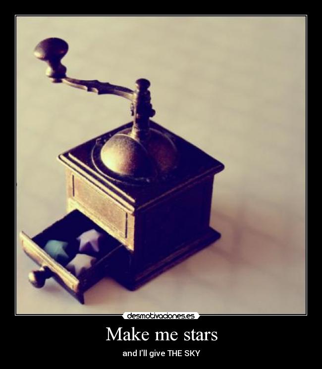 Make me stars -
