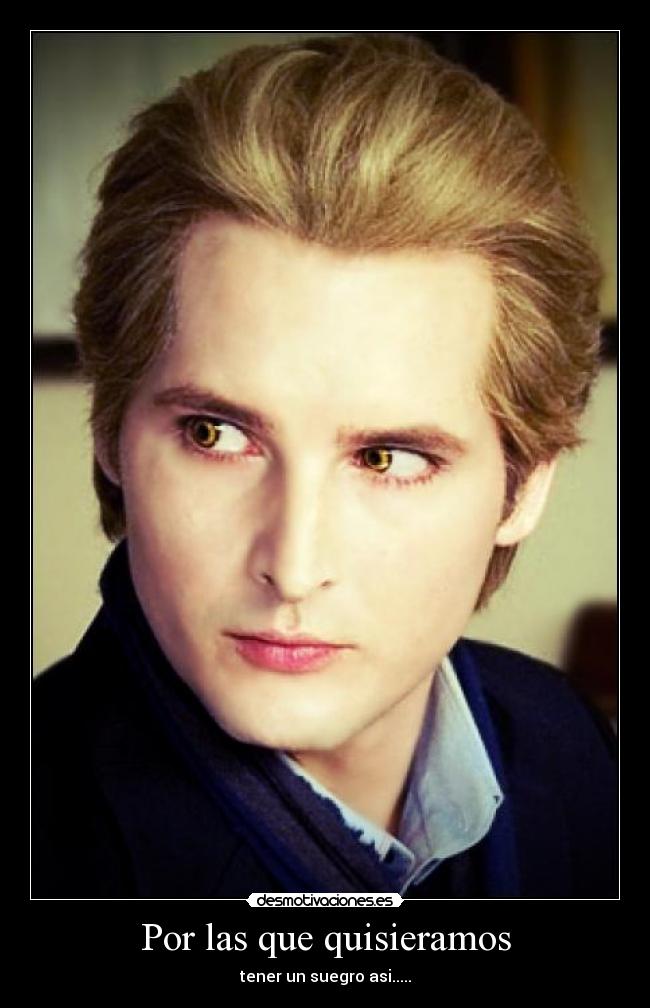 Por las que quisieramos - tener un suegro asi.....