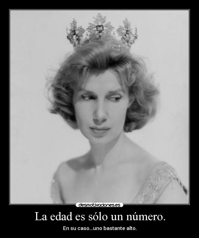 La edad es sólo un número. -