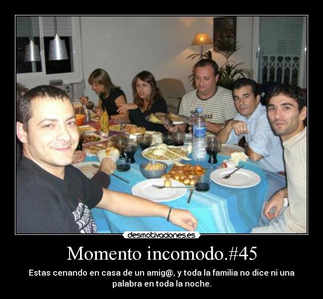 Momento incomodo.#45 - 