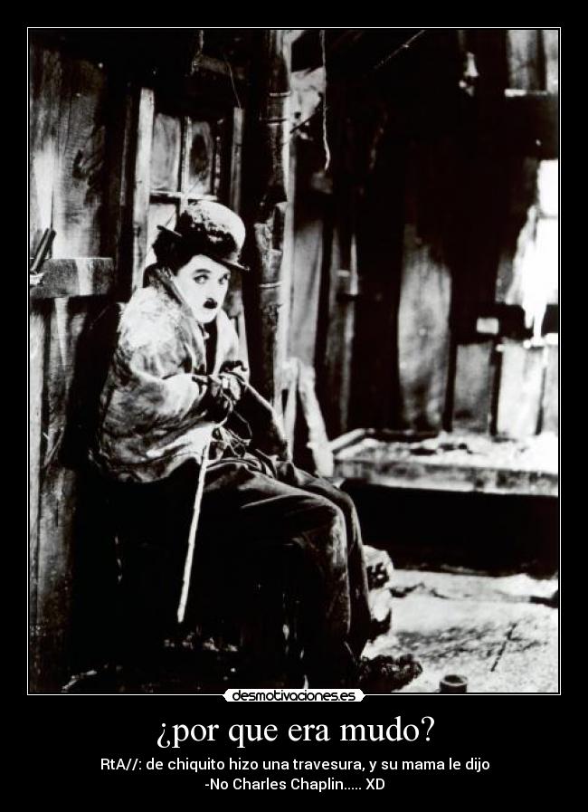 ¿por que era mudo? -