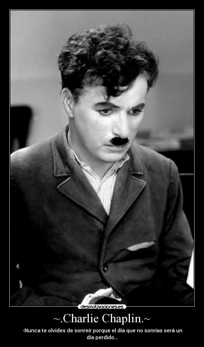 ~.Charlie Chaplin.~ - 