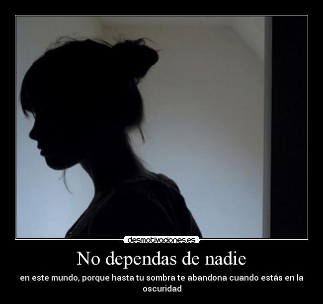 No dependas de nadie -