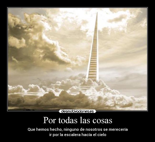 Por todas las cosas - 