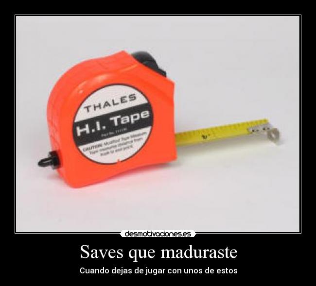 Saves que maduraste - Cuando dejas de jugar con unos de estos
