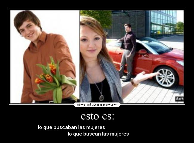 esto es: - lo que buscaban las mujeres lo que buscan las mujeres