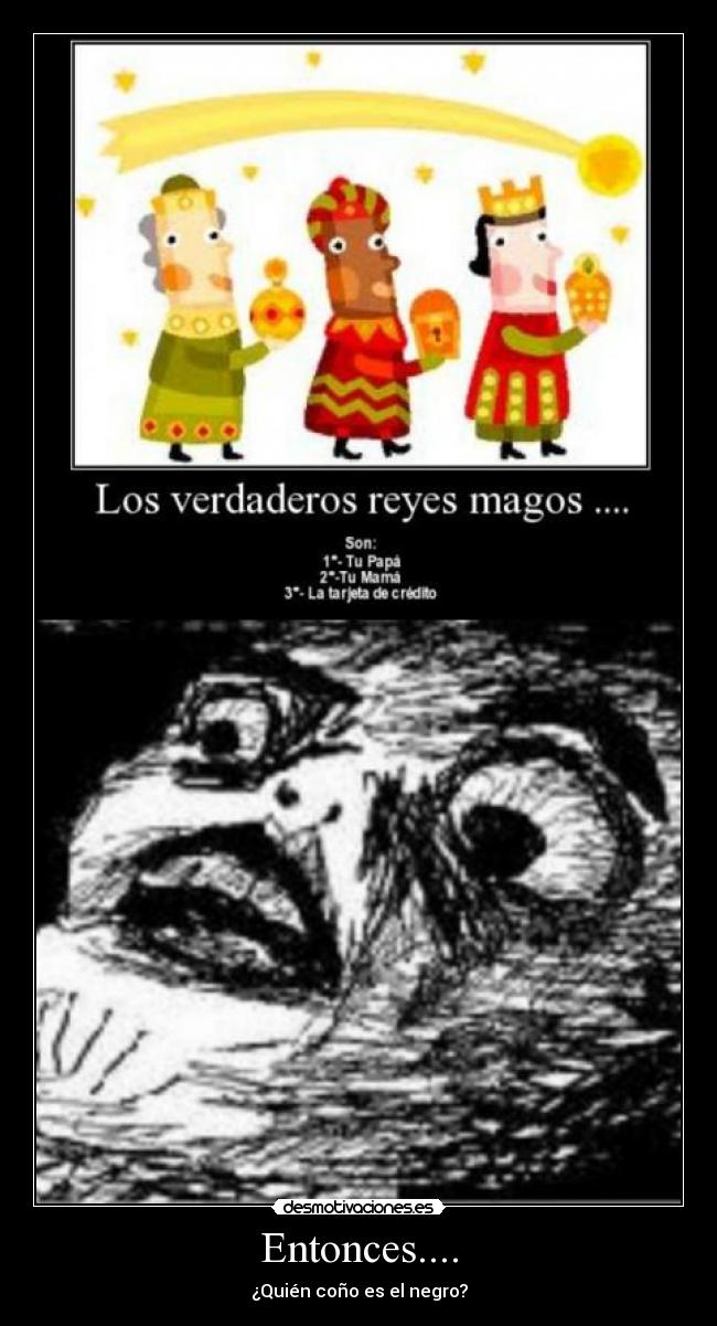 Entonces.... - ¿Quién coño es el negro?