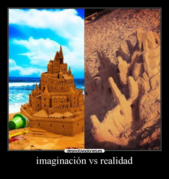 imaginación vs realidad -
