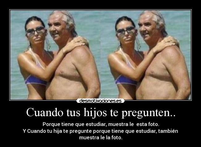 Cuando tus hijos te pregunten.. - Porque tiene que estudiar, muestra le esta foto.
Y Cuando tu hija te pregunte porque tiene que estudiar, también muestra le la foto.