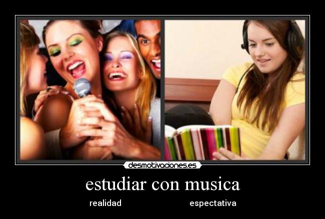 estudiar con musica - realidad espectativa