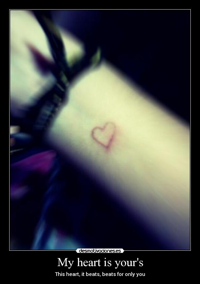 My heart is yours - 