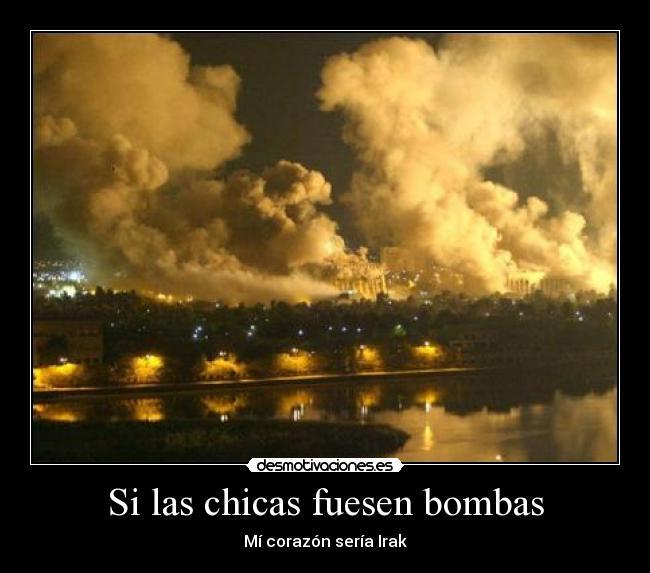 Si las chicas fuesen bombas - 