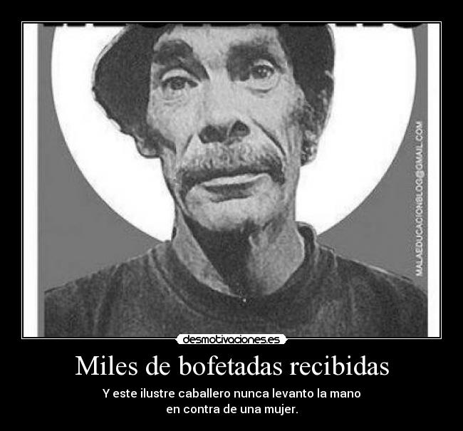 Miles de bofetadas recibidas - 