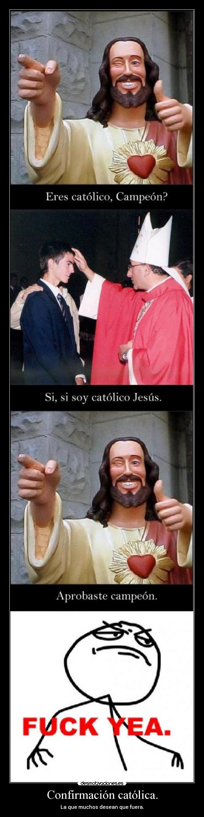 Confirmación católica. - La que muchos desean que fuera.