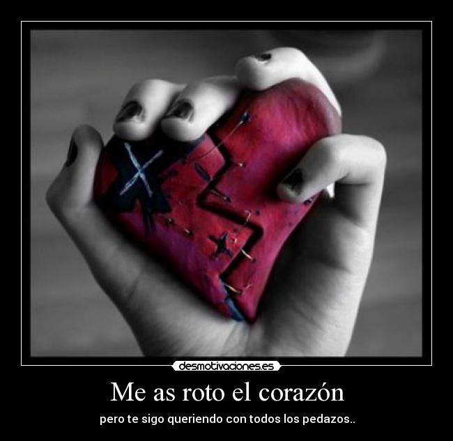 Me as roto el corazón - 
