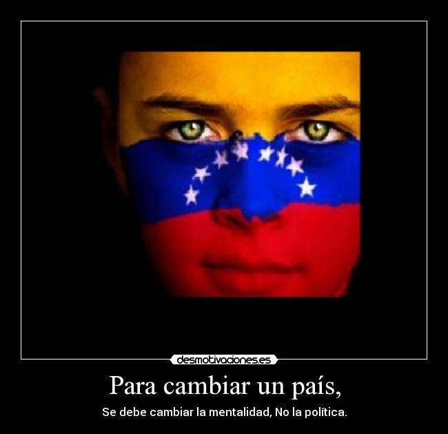 Para cambiar un país, -