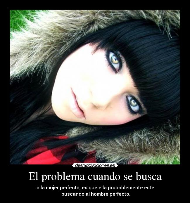 El problema cuando se busca -