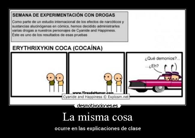 La misma cosa - ocurre en las explicaciones de clase