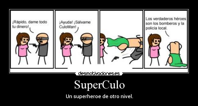 SuperCulo - Un superheroe de otro nivel.