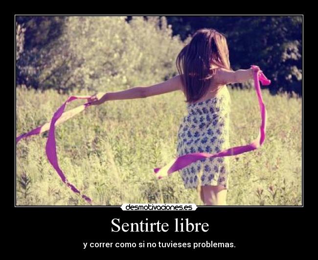 Sentirte libre -