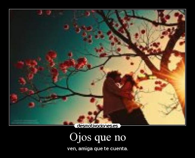 Ojos que no -