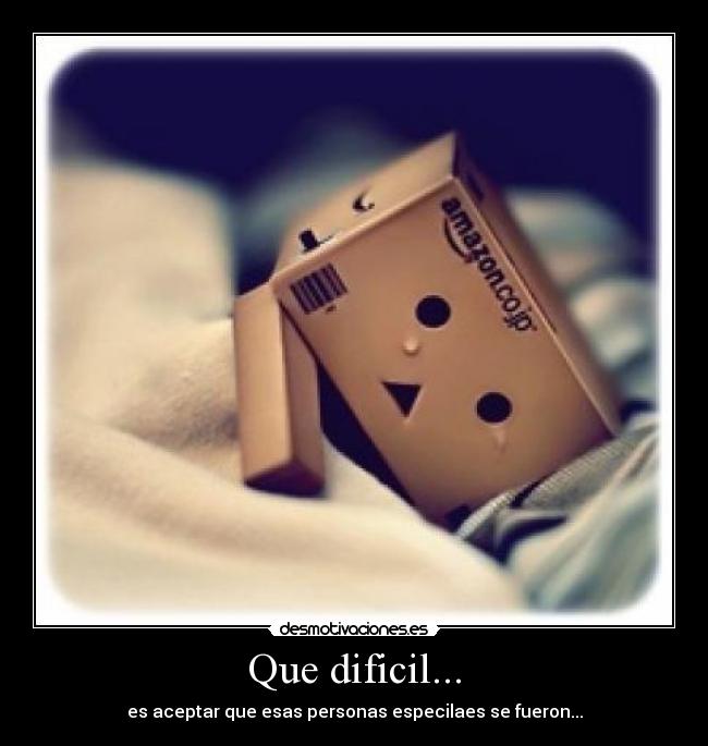 Que dificil... - 