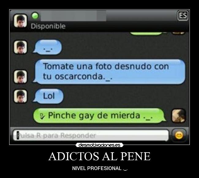 ADICTOS AL PENE -