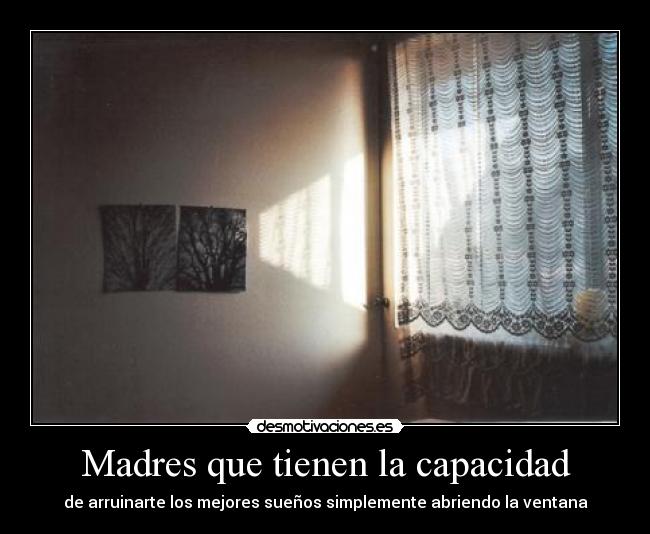 Madres que tienen la capacidad - 