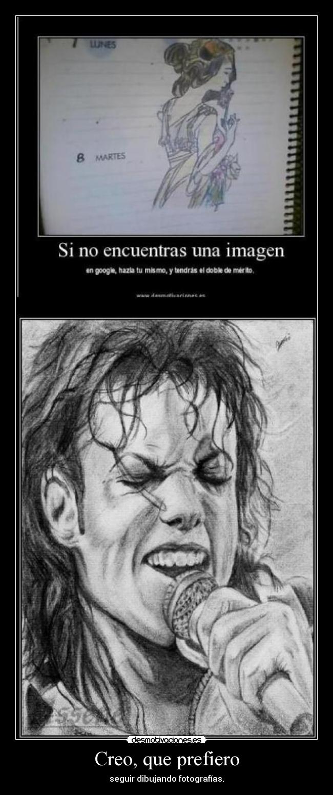 Creo, que prefiero - seguir dibujando fotografías.