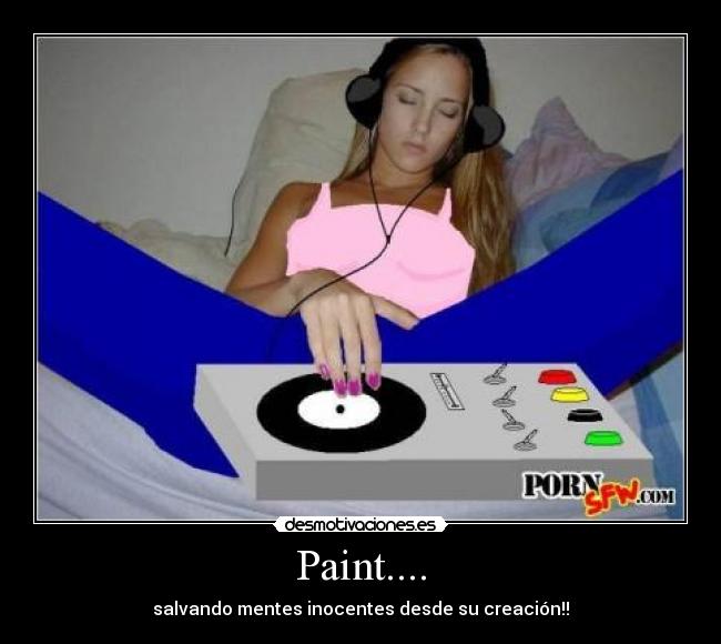 Paint.... - salvando mentes inocentes desde su creación!!