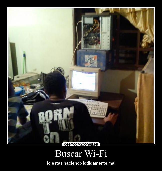 Buscar Wi-Fi - lo estas haciendo jodidamente mal
