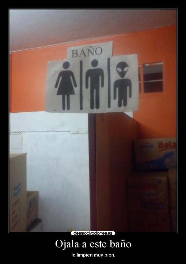 Ojala a este baño - lo limpien muy bien.