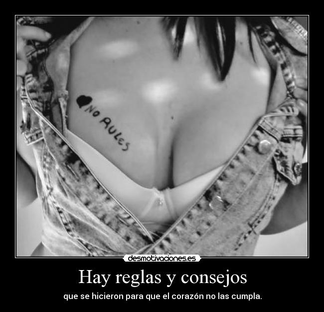 Hay reglas y consejos -