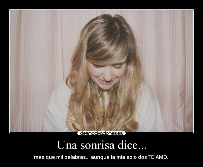 Una sonrisa dice... - 