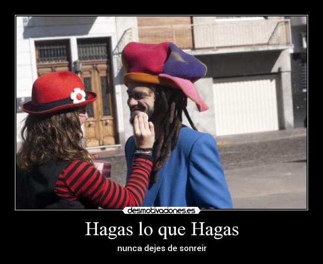 Hagas lo que Hagas - 