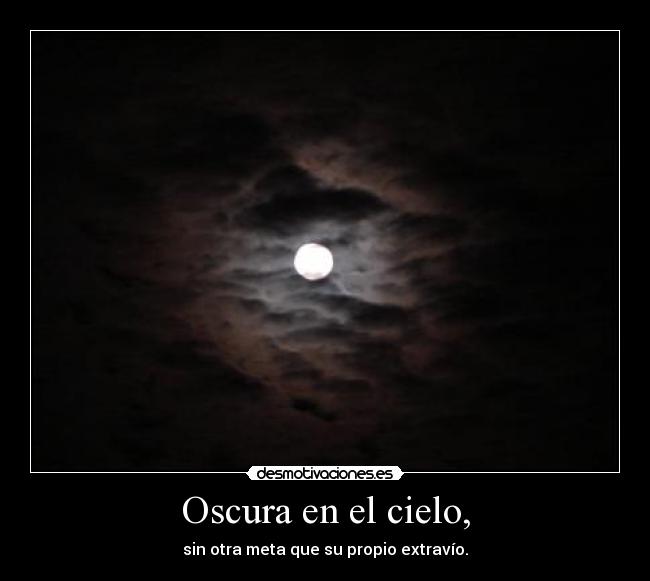 Oscura en el cielo, - 