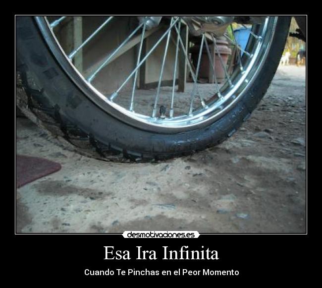 Esa Ira Infinita - Cuando Te Pinchas en el Peor Momento