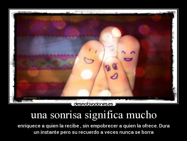 una sonrisa significa mucho - 